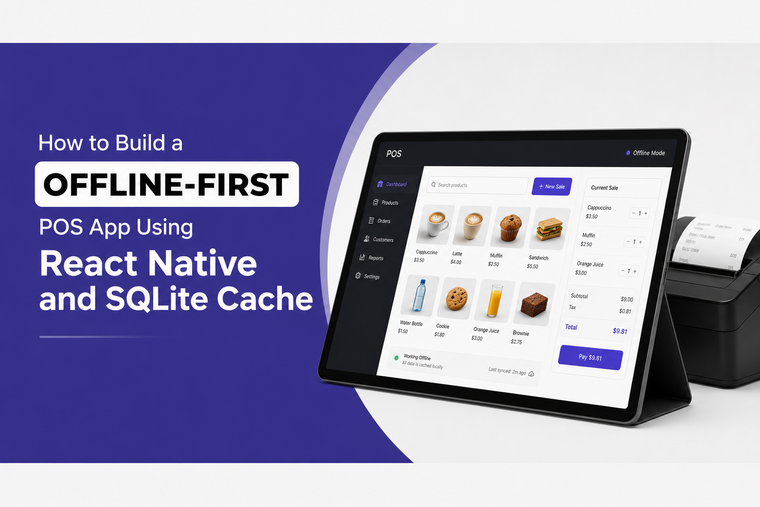 How to Build a Offline-First POS App Using React Native and SQLite Cache